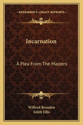Incarnation: A Plea From The Masters 1162918721 Book Cover