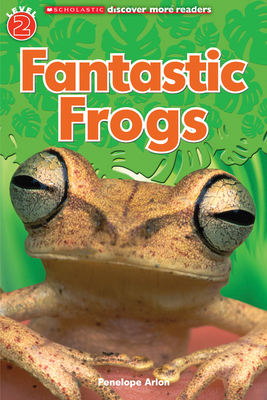 Fantastic Frogs (Scholastic Discover More Reade... 0545572711 Book Cover