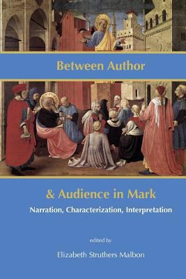 Between Author and Audience in Mark: Narration,... 1909697214 Book Cover