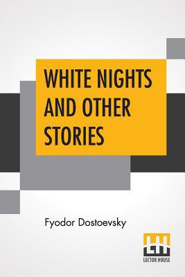 White Nights And Other Stories: Translated From... 9353429498 Book Cover