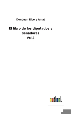 El libro de los diputados y senadores: Vol.3 [Spanish] 3752484926 Book Cover