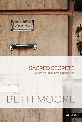 Sacred Secrets - Small Group Kit: A Living Proo... 1415872422 Book Cover
