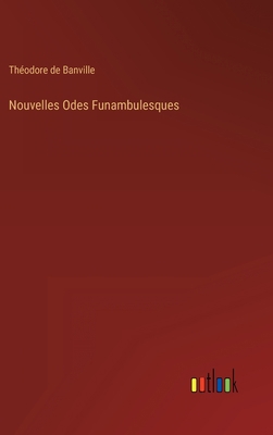 Nouvelles Odes Funambulesques [French] 336820193X Book Cover