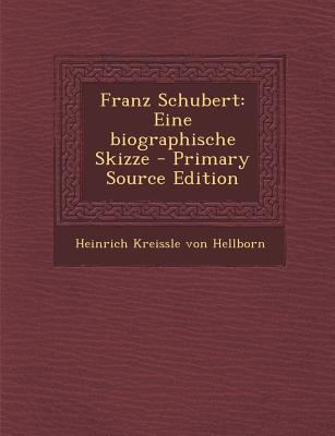 Franz Schubert: Eine Biographische Skizze - Pri... [German] 1293094153 Book Cover