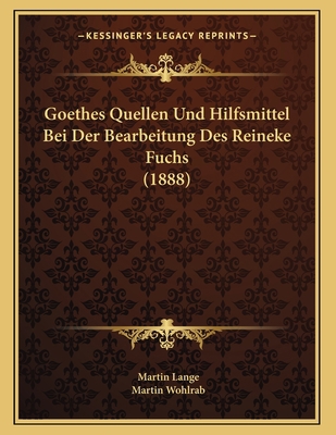 Goethes Quellen Und Hilfsmittel Bei Der Bearbei... [German] 1167327365 Book Cover