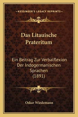 Das Litauische Prateritum: Ein Beitrag Zur Verb... [German] 1167575512 Book Cover