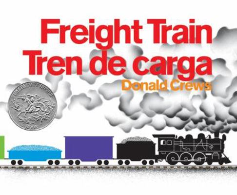 Freight Train/Tren de Carga: A Cledecott Honor ... 0060562048 Book Cover