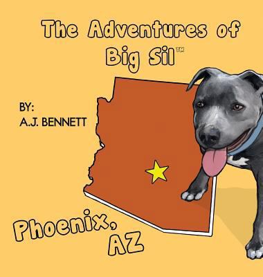 The Adventures of Big Sil Phoenix: Children's Book 0996735275 Book Cover