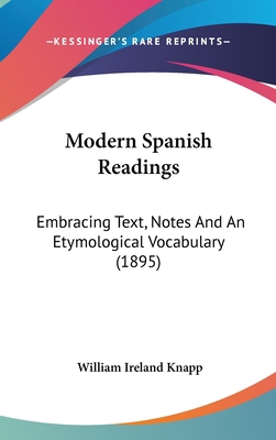 Modern Spanish Readings: Embracing Text, Notes ... 1437272703 Book Cover