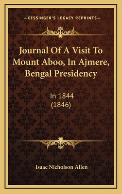 Journal Of A Visit To Mount Aboo, In Ajmere, Be... 1168810973 Book Cover