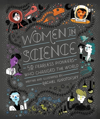 Women in Science: 50 Fearless Pioneers Who Chan... 1607749769 Book Cover