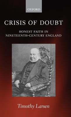 Crisis of Doubt: Honest Faith in Nineteenth-Cen... 0199287872 Book Cover