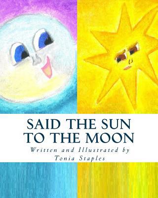 Said the Sun to the Moon 1515349292 Book Cover