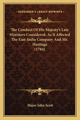 The Conduct Of His Majesty's Late Ministers Con... 1163884197 Book Cover