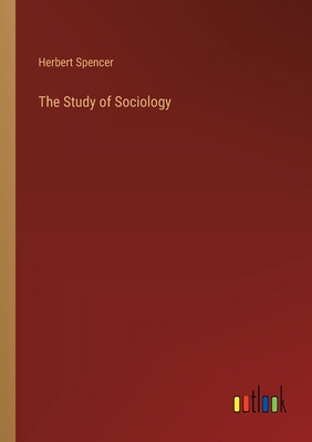 The Study of Sociology 3368853961 Book Cover
