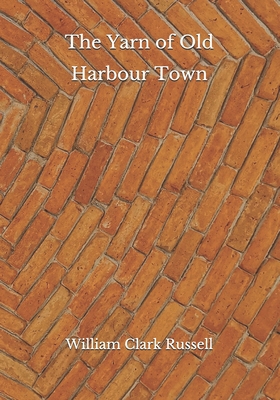 The Yarn of Old Harbour Town B08JB9PBJ1 Book Cover