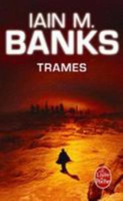 Trames (Cycle de la Culture, Tome 7) [French] 2253164658 Book Cover
