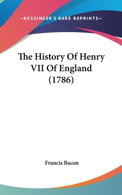 The History Of Henry VII Of England (1786) 1120081254 Book Cover