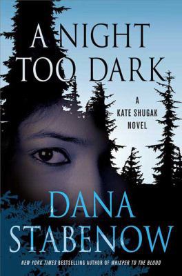A Night Too Dark: A Kate Shugak Novel (Kate Shu... 0312559097 Book Cover
