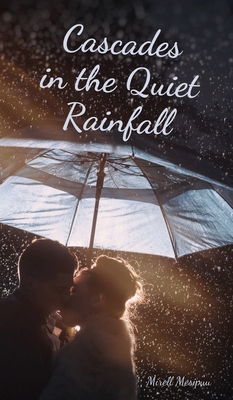 Cascades in the Quiet Rainfall B0DQWG7MCW Book Cover