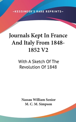 Journals Kept In France And Italy From 1848-185... 0548194467 Book Cover