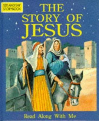 The Story of Jesus (Read Along with Me Bible St... 0861636147 Book Cover