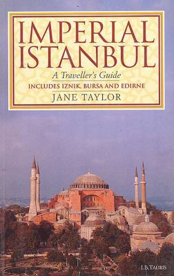 Imperial Istanbul: A Traveler's Guide 1860642497 Book Cover