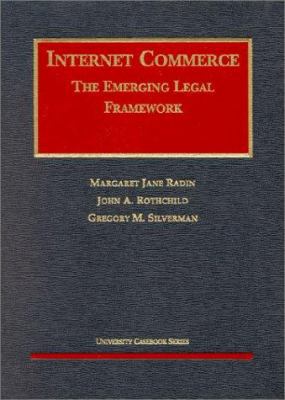Internet Commerce: The Emerging Legal Framework... 158778081X Book Cover