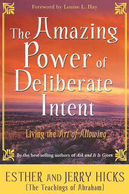 The Amazing Power of Deliberate Intent 4-CD: Pa... 1401911080 Book Cover