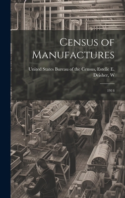 Census of Manufactures: 1914 1019831235 Book Cover