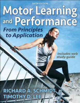 Motor Learning and Performance: From Principles... 1492571180 Book Cover