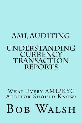 AML Auditing - Understanding Currency Transacti... 153952731X Book Cover