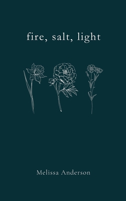 fire, salt, light 1777255740 Book Cover