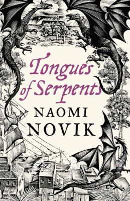 Tongues of Serpents (The Temeraire Series) 0007259166 Book Cover