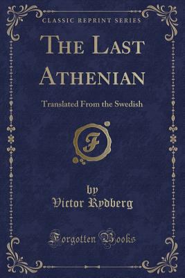 The Last Athenian: Translated from the Swedish ... 152764037X Book Cover