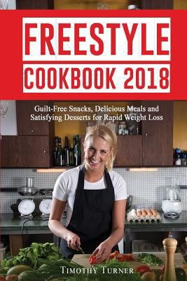 Freestyle 2018: Secret Recipes for Maximizing Weight Loss - Freestyle Cookbook 2018 1724483943 Book Cover