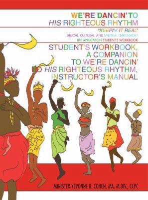 We're Dancin' to His Righteous Rhythm Student's... 0595467466 Book Cover