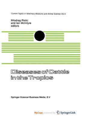 Diseases of Cattle in the Tropics: Economic and Zoonotic Relevance 940118352X Book Cover