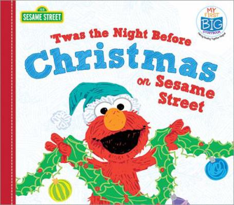 Twas the Night Before Christmas on Sesame Street 1492671401 Book Cover