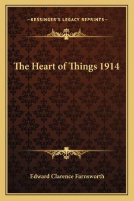 The Heart of Things 1914 1162736666 Book Cover