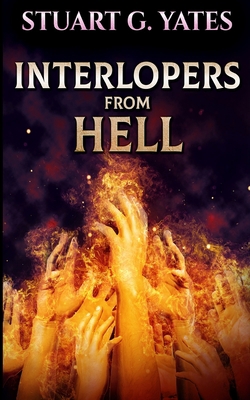 Interlopers from hell 1715585542 Book Cover