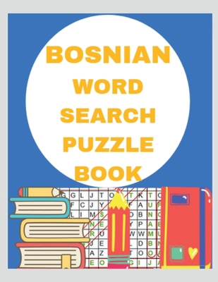 Bosnian Word Search Puzzle Book B0BQ3WSJX4 Book Cover