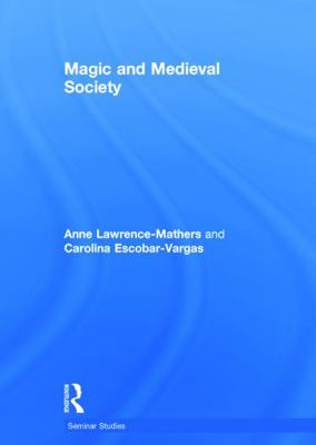 Magic and Medieval Society 0415739284 Book Cover