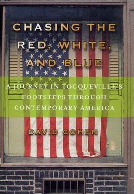 Chasing the Red, White, and Blue: A Journey in ... 0312261543 Book Cover