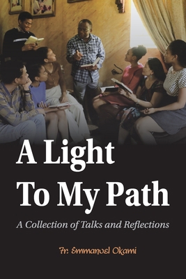 A Light to My Path: A Collection of Talks and R... B089CFPKHK Book Cover