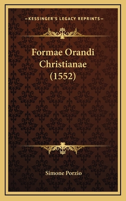 Formae Orandi Christianae (1552) [Latin] 1168908949 Book Cover