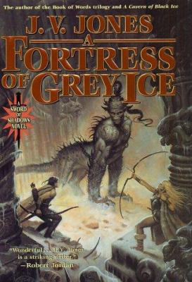A Fortress of Grey Ice: Book Two of Sword of Sh... 0765306336 Book Cover