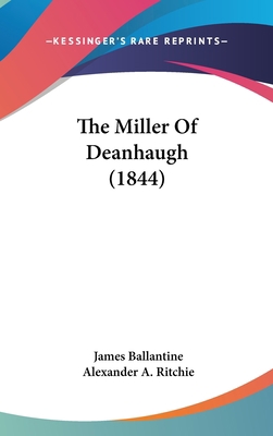 The Miller Of Deanhaugh (1844) 1104445921 Book Cover