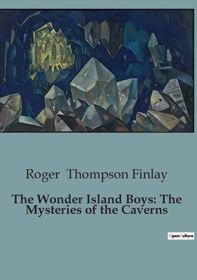 The Wonder Island Boys: The Mysteries of the Ca... B0CJZFJTM2 Book Cover