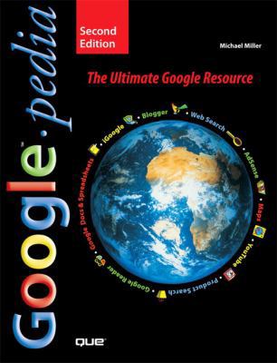 Googlepedia: The Ultimate Google Resource 0789736756 Book Cover